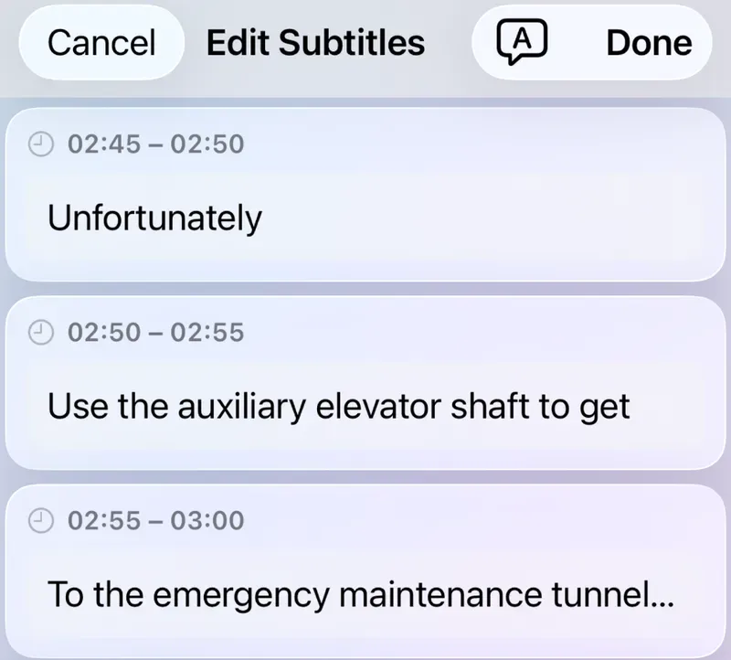 Clipolette on iPhone, Edit Subtitles: timed caption lines such as 02:45–02:50 "Unfortunately" and 02:50–02:55 "Use the auxiliary elevator shaft to get", each editable, with Cancel and Done.